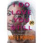 I Do Love You Still - Paperback