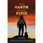 Then Garth Became Elvis: A Country Music Writer's Journey with the Stars, 1985-2010 - Paperback