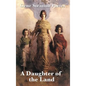 A Daughter of the Land - Hardcover