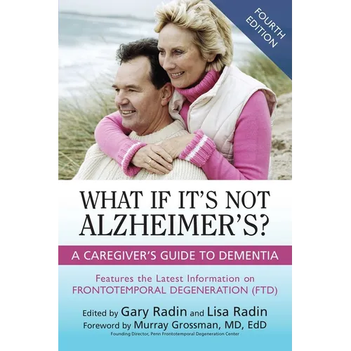 What If It's Not Alzheimer's?: A Caregiver's Guide to Dementia - Paperback