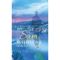 To Sam, With Love: A Surviving Spouse's Story of Inspired Grief - Hardcover