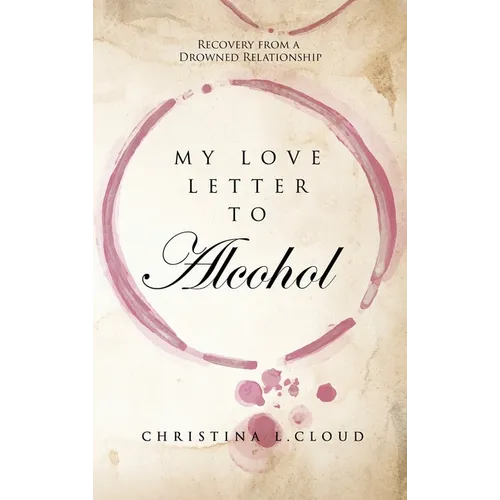 My Love Letter To Alcohol - Hardcover