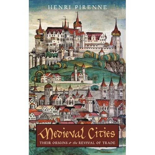 Medieval Cities: Their Origins and the Revival of Trade - Paperback