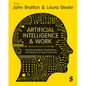 Artificial Intelligence and Work: Transforming Work, Organizations, and Society in an Age of Insecurity - Paperback