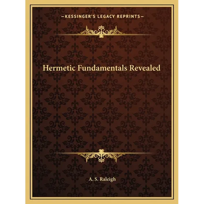 Hermetic Fundamentals Revealed - Paperback