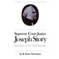 Supreme Court Justice Joseph Story: Statesman of the Old Republic - Paperback