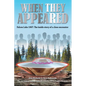When They Appeared: Falcon Lake 1967: The inside story of a close encounter - Paperback