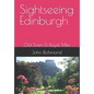 Sightseeing Edinburgh: Old Town & Royal Mile - Paperback