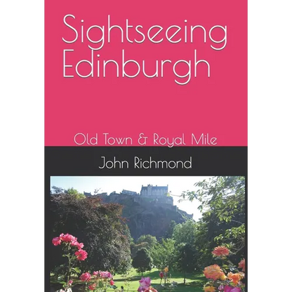 Sightseeing Edinburgh: Old Town & Royal Mile - Paperback