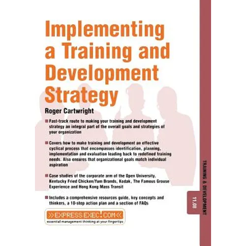 Implementing a Training and Development Strategy: Training and Development 11.8 - Paperback
