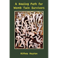 A Healing Path for Womb Twin Survivors - Paperback