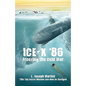 Ice-X '86: Freezing the Cold War - Paperback