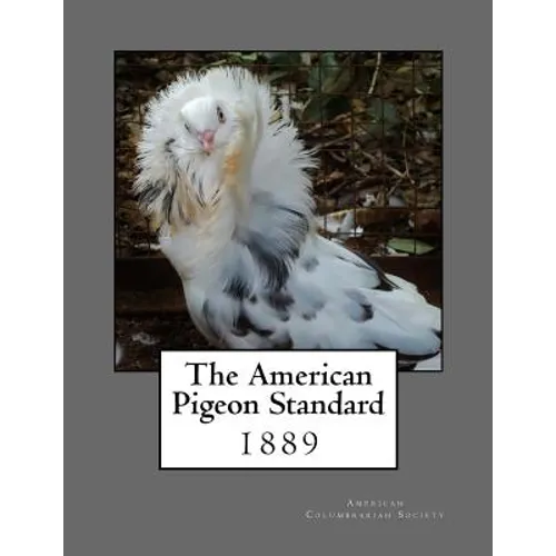 The American Pigeon Standard - Paperback