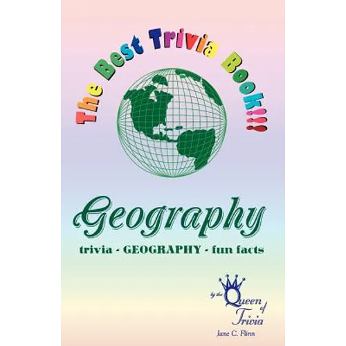 The Best Trivia Book of Geography!!!: Fun facts, creative humor, trivia... - Paperback