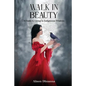 Walk in Beauty: A Guide to Living in Indigenous Wisdom - Paperback