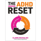 The ADHD Reset: Shift Your Mindset. Find Clarity. Unlock Your Magic. - Paperback