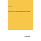 Report of the operations of the british national society for aid to the sick and wounded in war - Hardcover