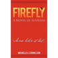 Firefly: A Novel of Suspense - Hardcover