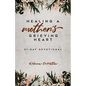 Healing a Mother's Grieving Heart: 31-Day Devotional - Paperback