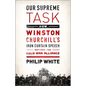 Our Supreme Task: How Winston Churchill's Iron Curtain Speech Defined the Cold War Alliance - Paperback