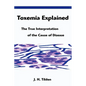 Toxemia Explained: The True Interpretation of the Cause of Disease - Paperback