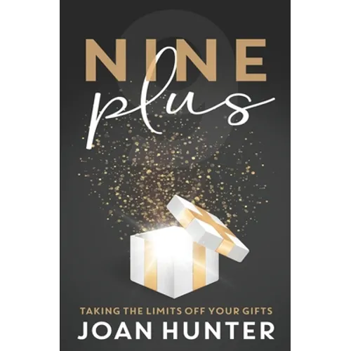 Nine Plus: Taking the Limits Off Your Gifts - Paperback