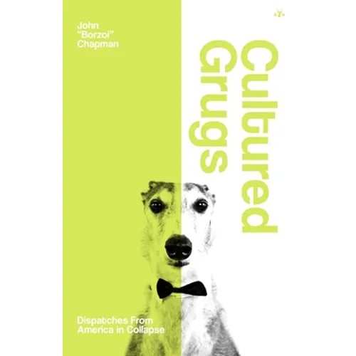Cultured Grugs: Dispatches from America in Collapse - Paperback