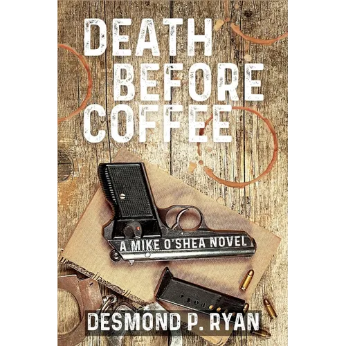 Death Before Coffee: A Mike O'Shea Novel - Paperback