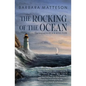 The Rocking of the Ocean - Paperback