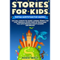 Stories For Kids: Bedtime meditations for children who will conquer the world, learning courage and ethic through a specific series of e - Paperback
