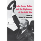 John Foster Dulles and the Diplomacy of the Cold War - Paperback