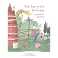 The Squirrel's Birthday and Other Parties - Hardcover