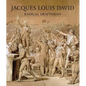 Jacques Louis David: Radical Draftsman - Hardcover