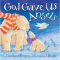 God Gave Us Angels: A Picture Book - Hardcover