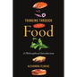 Thinking Through Food: A Philosophical Introduction - Paperback