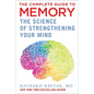 The Complete Guide to Memory: The Science of Strengthening Your Mind - Hardcover