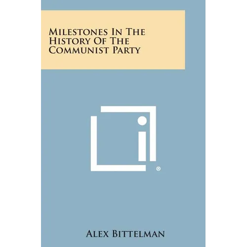 Milestones in the History of the Communist Party - Paperback