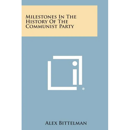 Milestones in the History of the Communist Party - Paperback