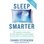 Sleep Smarter: 21 Essential Strategies to Sleep Your Way to a Better Body, Better Health, and Bigger Success: A Longevity Book - Hardcover