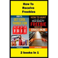 How To Receive Free Freebies: 2 books in 1 - Paperback