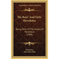 The Boys' And Girls' Herodotus: Being Parts Of The History Of Herodotus (1908) - Hardcover