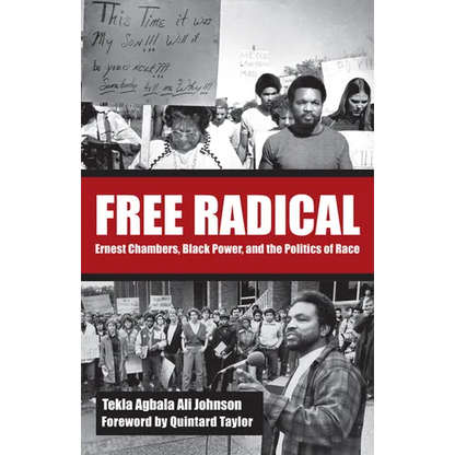 Free Radical: Ernest Chambers, Black Power, and the Politics of Race - Paperback