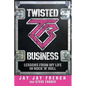Twisted Business: Lessons from My Life in Rock 'n' Roll - Paperback