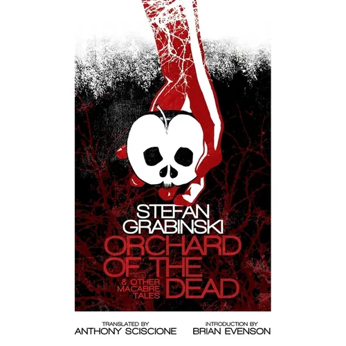 Orchard of the Dead and Other Macabre Tales - Paperback