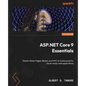 ASP.NET Core 9 Essentials: Master Razor Pages, Blazor, and MVC to build powerful, cloud-ready web applications - Paperback