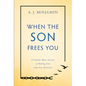 When the Son Frees You: A Catholic Man's Journey of Healing from Same-Sex Attraction - Hardcover