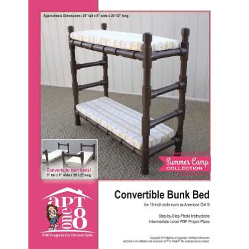 Convertible Bunk Bed: Intermediate-Level PVC Project for 18-inch Dolls - Paperback