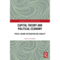 Capital Theory and Political Economy: Prices, Income Distribution and Stability - Paperback