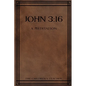 John 3: 16: A Meditation - Paperback