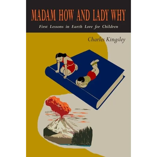 Madam How and Lady Why: First Lessons in Earth Lore for Children - Paperback